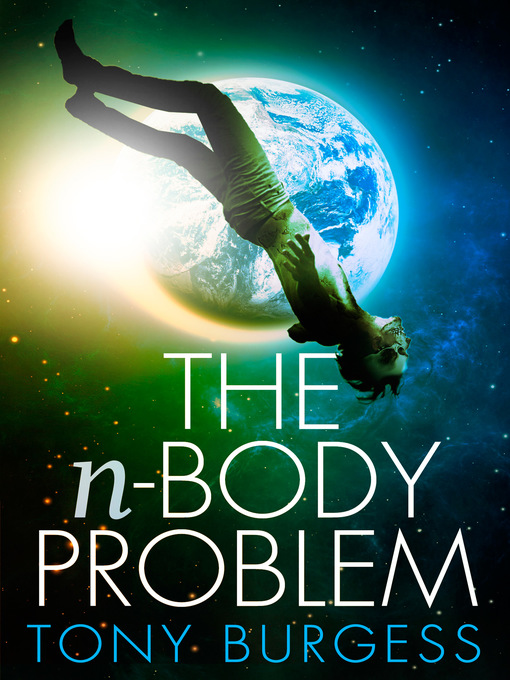 Title details for The n-Body Problem by Tony Burgess - Available
